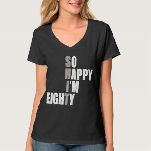 Ich bin 80. Geburtstag T-Shirt