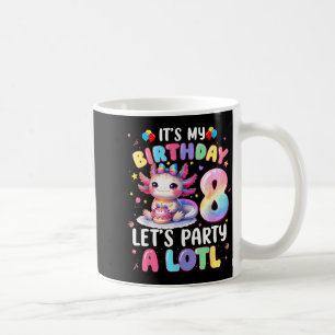 Ich bin 8. Geburtstagsmädchen Süßer Axolotl 8 Jahr Kaffeetasse