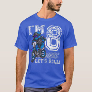 Ich bin 8 Let's Roll 8. Geburtstag Dirt Bike Motoc T-Shirt