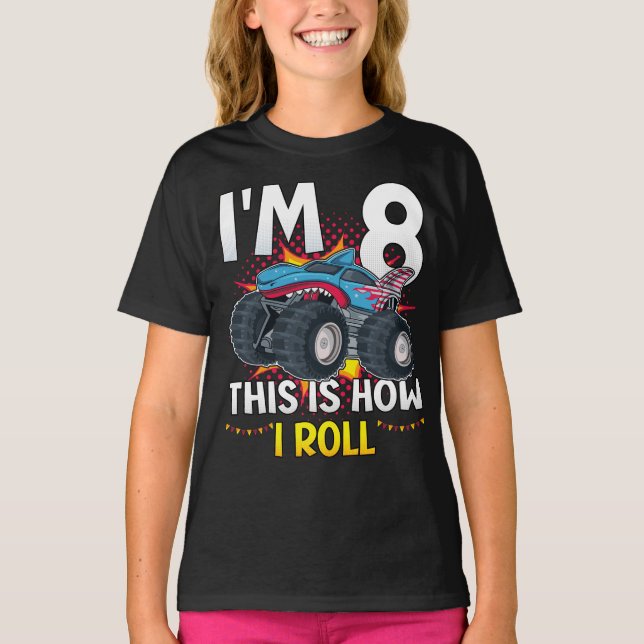 Ich bin 8. So rolle ich Monster Truck Girl T-Shirt (Vorderseite)
