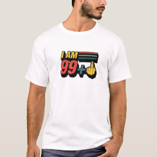 Ich bin 99 Plus Mittelfinger Lustiger 100. Geburts T-Shirt