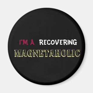 Ich bin A, das MAGNETAHOLIC Kühlschrankmagnet Magnet