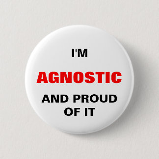 Ich bin AGNOSTISCH UND PROIUD VON IHM Button