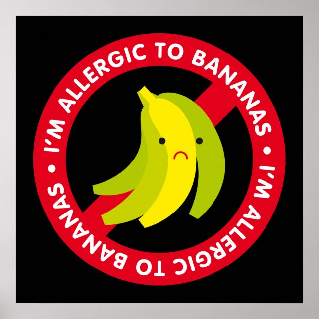 Ich bin allergisch gegen Bananen! Bananenallergie Poster (Vorne)