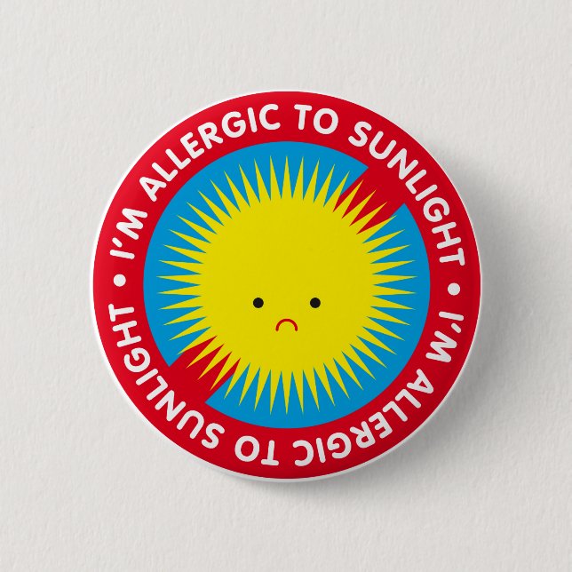 Ich bin allergisch gegen Sonnenlicht! Sonnenlicht- Button (Vorderseite)