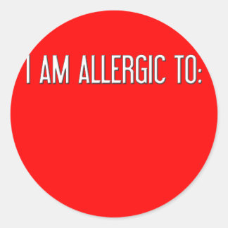 "ICH BIN ALLERGISCH ZU" RUNDER AUFKLEBER