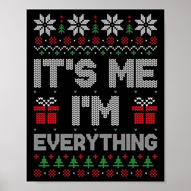 Ich bin alles, was er zu Weihnachten Weihnachten G Poster (Vorne)