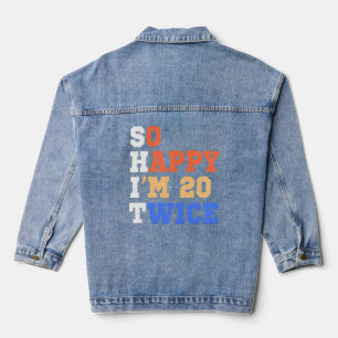 Ich bin also 20 Mal Geburtstag Spaß Jeansjacke
