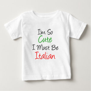 Ich bin, also niedlich muss ich italienisch sein baby t-shirt