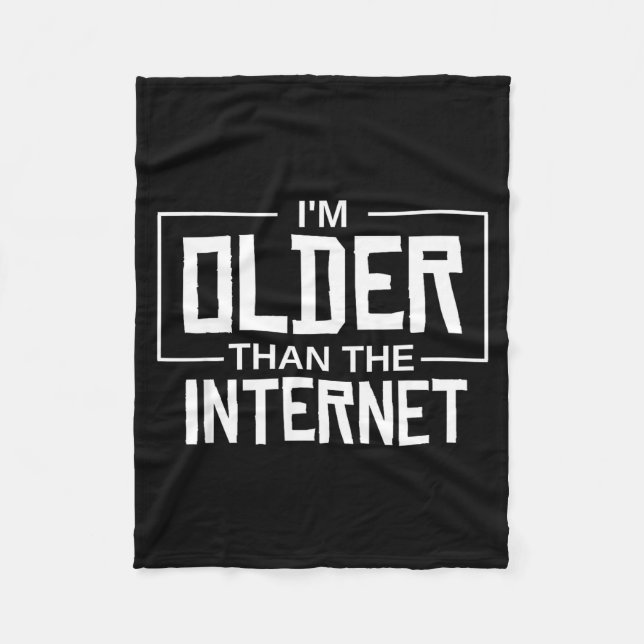 Ich bin älter als das Internet Lustiger Spruch - S Fleecedecke (Vorderseite)