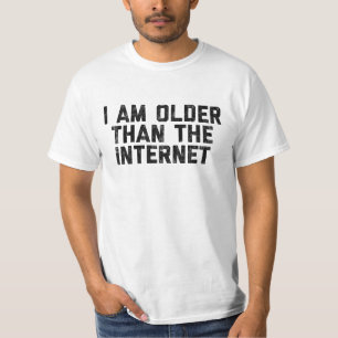 Ich bin älter als der Internet-einfache weiße T - T-Shirt