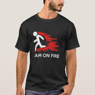Ich bin am Feuer T-Shirt