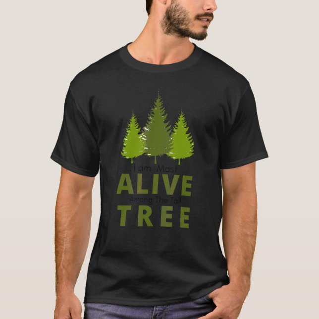 Ich bin am lebendigsten unter dem großen Baum T-Shirt (Vorderseite)
