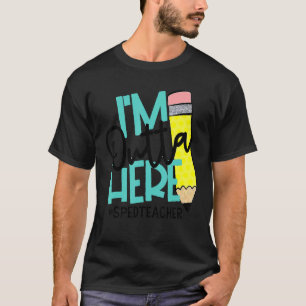 Ich bin am letzten Schultag hier draußen T-Shirt
