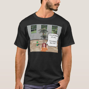 Ich bin am Schmutz wütend! T-Shirt