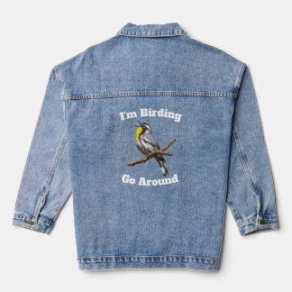Ich bin am Vögel-Beobachten, geh drumherum - Jeans Jeansjacke
