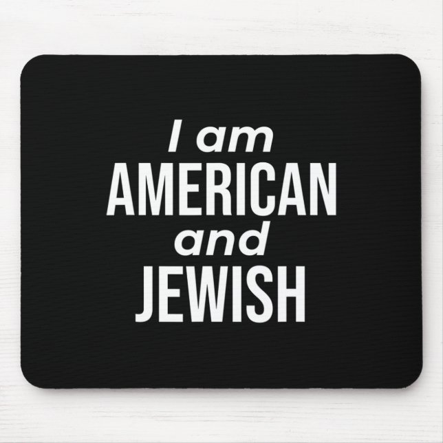 Ich bin Amerikaner und Jude  Mousepad (Vorne)