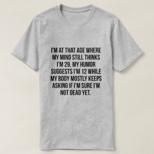 Ich bin AN DIESEM ALTER T-Shirt