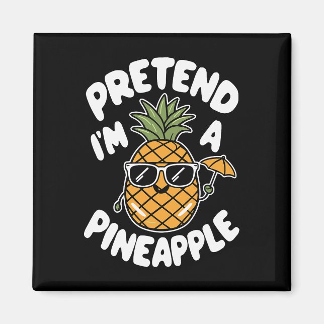 Ich bin Ananas Magnet (Vorne)
