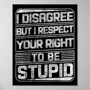 Ich bin anderer Meinung, aber ich respektiere Ihr Poster