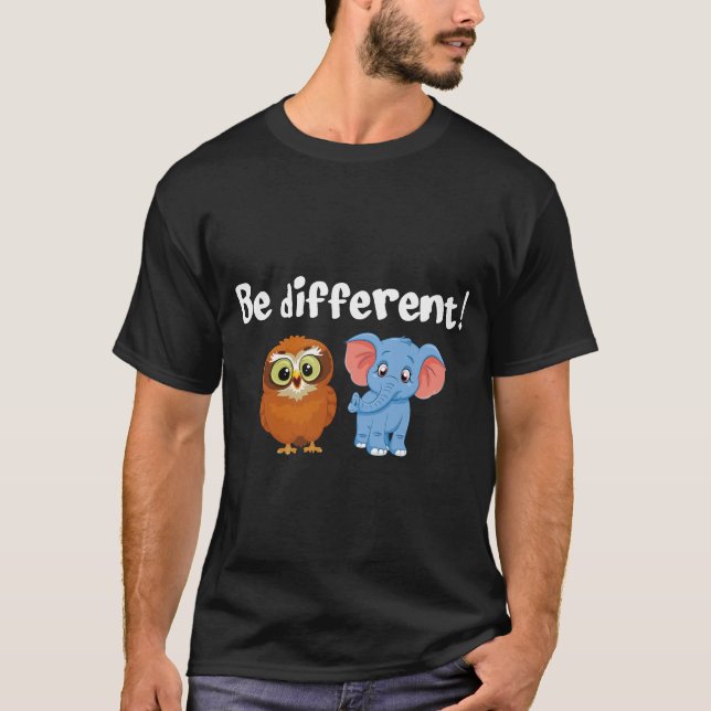 Ich bin anders - Bleib anders Slogan FuT-Shirt T-Shirt (Vorderseite)