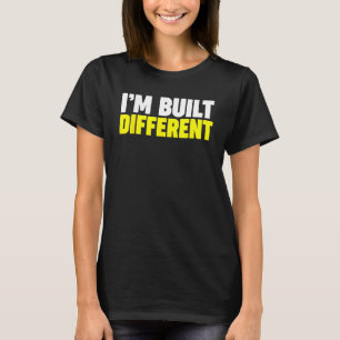 Ich bin anders gebaut T-Shirt