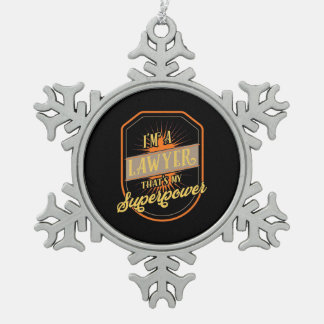Ich bin Anwältin Schneeflocken Zinn-Ornament