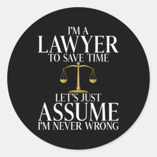 Ich bin Anwältin, um Zeit Retten Lasse, annehmen,  Runder Aufkleber