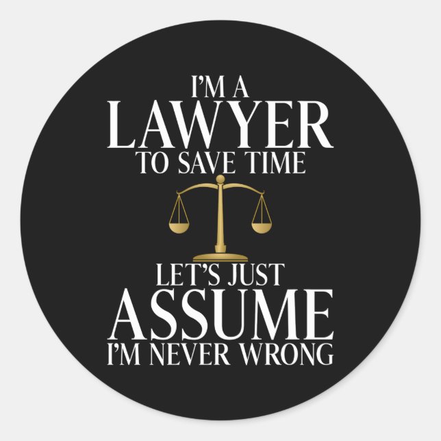 Ich bin Anwältin, um Zeit Retten Lasse, annehmen,  Runder Aufkleber (Vorderseite)