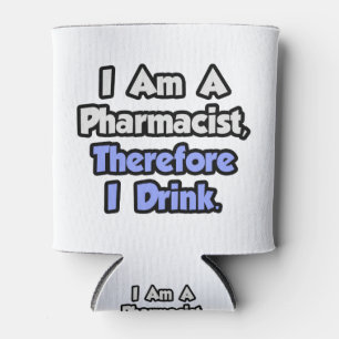 Ich bin Apotheker, daher trinke ich Dosenkühler