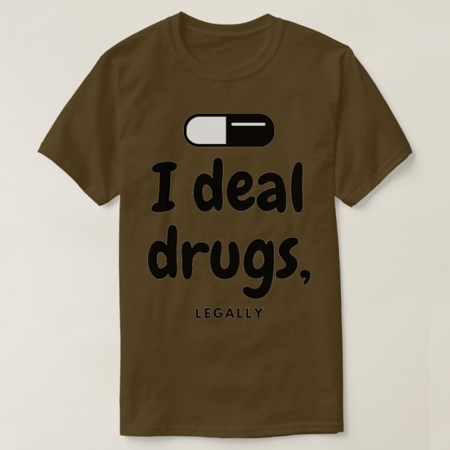 Ich bin Apotheker für Drogen T-Shirt (Design vorne)