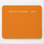Ich bin Architecture Ihre Website Adresse einfach  Mousepad<br><div class="desc">Ich bin Architect Ihre Website Adresse Simple Modern Mouse Pad für den inspiriert einfachen,  modernen,  sauberen,  beeindruckenden,  modernen Text auf einem orangen Hintergrund. Ein Geschäft für kreative Geschäftsinhaber. Ein Geschäftsinhaber,  Unternehmer oder jeder,  der eine Maus will,  die sie inspiriere.. Friseure,  Künstler,  Fotografen und vieles mehr!</div>
