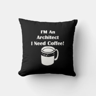 ICH Bin Architekt, Ich Brauche Kaffee! Kissen