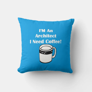 ICH Bin Architekt, Ich Brauche Kaffee! Kissen