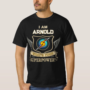 Ich bin ARNOLD Was ist deine Superkraft T-Shirt