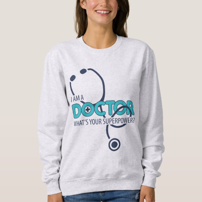 Ich bin Arzt Sweatshirt (Vorderseite)