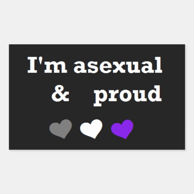 Ich bin asexuell und stolze Aufkleber (Vorderseite)