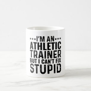 Ich bin Athletiktrainer, aber ich kann den Dummkop Kaffeetasse