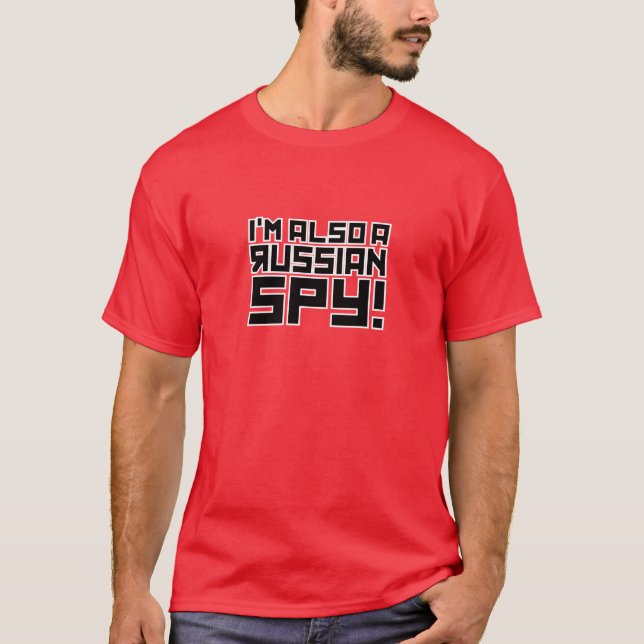 Ich bin auch ein russischer Spion T-Shirt (Vorderseite)