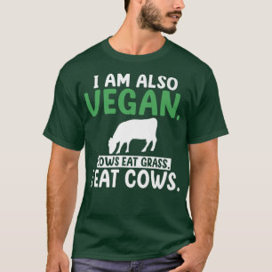 Ich bin auch vegane Kühe fressen Gras essen Kühe S T-Shirt