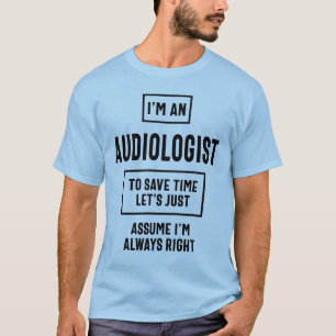 Ich bin Audiologe - Geschenk für Audiologen T-Shirt