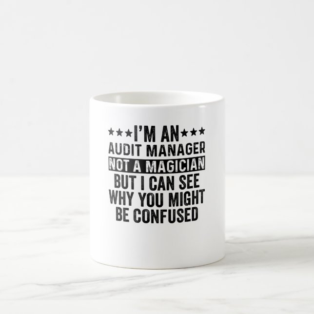 Ich bin Audit Manager und kein Magier-Funny Kaffeetasse (Mittel)