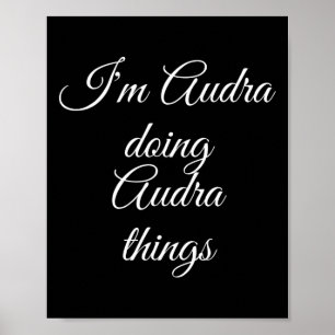 Ich bin Audra Doing Audra Things Funny Birthday Na Poster