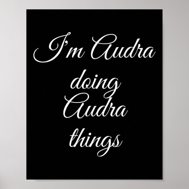 Ich bin Audra Doing Audra Things Funny Birthday Na Poster (Vorne)