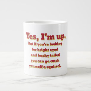 Ich bin auf, aber... Jumbo-Tasse