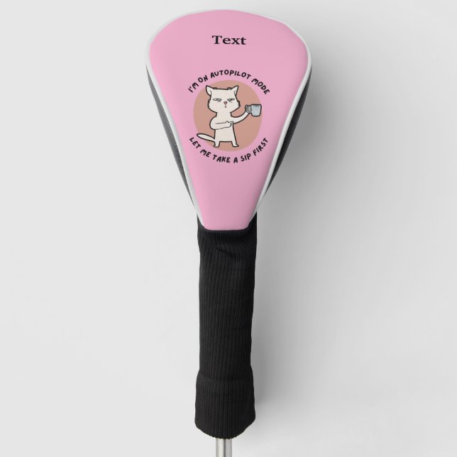 Ich bin auf Autopilot-Modus lustige Katze Golf Headcover (Vorderseite)