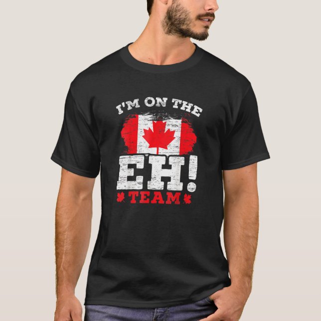 Ich bin auf dem Eh-Team Kanadier Day Maple Leaf T-Shirt (Vorderseite)