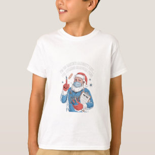 Ich bin auf der Santa-naughty-Liste, um Krankenhau T-Shirt