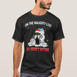Ich bin auf der unanständigen Liste und bereue nic T-Shirt