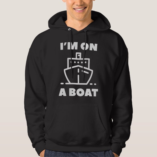 Ich bin auf einem Boot Hoodie (Vorderseite)